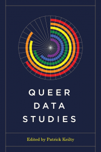 Book cover for Queer Data Studies edited by Patrick Keilty